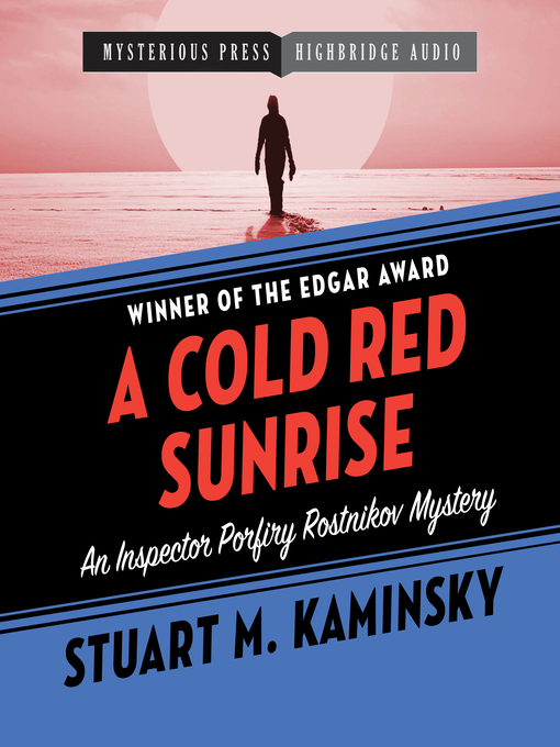 Title details for A Cold Red Sunrise by Stuart M. Kaminsky - Available